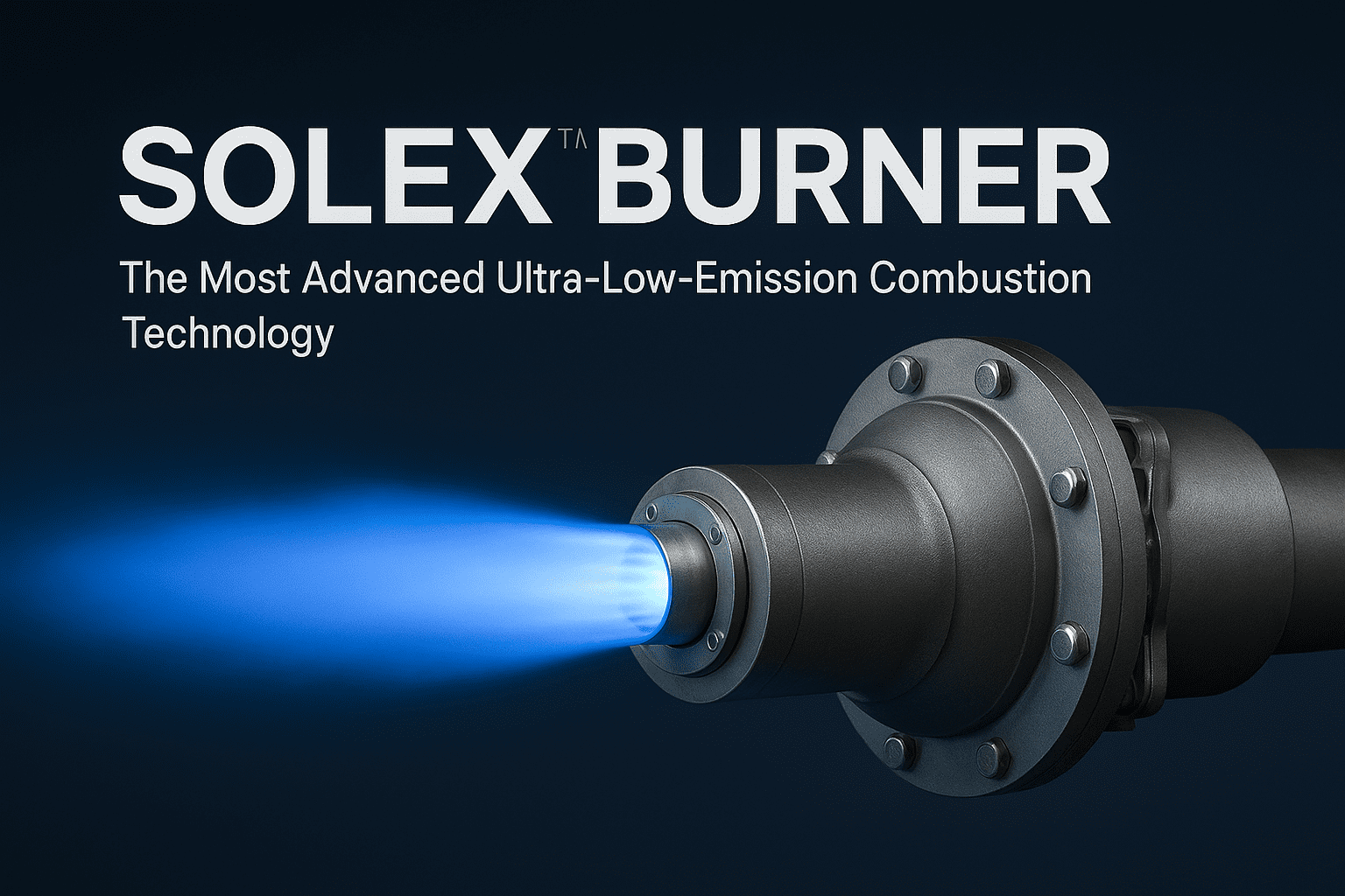 مشعل SOLEX™؛ پیشرفته‌ترین فناوری احتراق فوق کم‌آلاینده